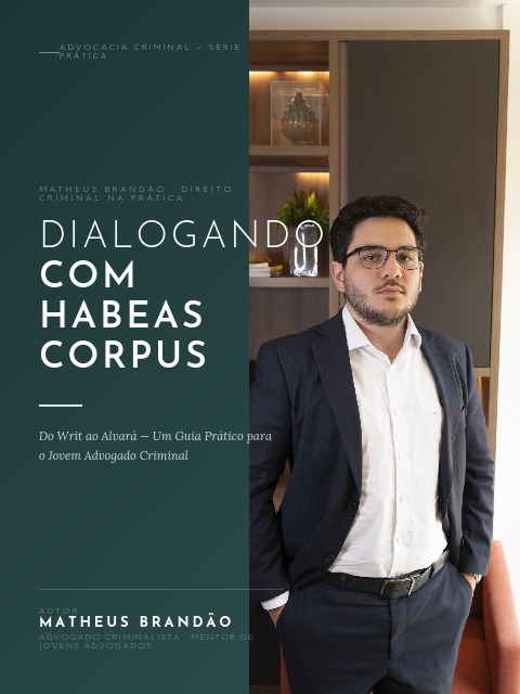 Livro Digital — Dialogando com Habeas Corpus · Dr. Matheus Brandão